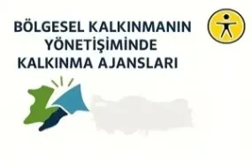 Bölgesel Kalkınmanın Yönetişiminde Kalkınma Ajansları